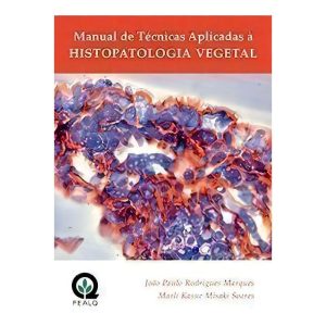 Manual De Técnicas Aplicadas À Histopatologia Vegetal