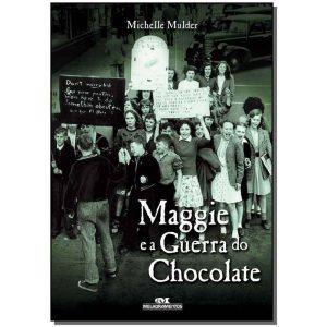 Maggie e a Guerra do Chocolate