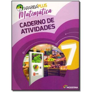 Araribá Plus - Matemática - Caderno de Atividades - 7º Ano - 05Ed/18
