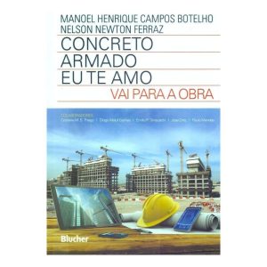Concreto armado - eu te amo - vai para a obra