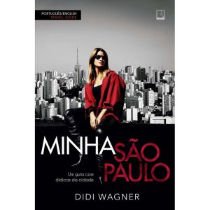Minha São Paulo - Um Guia Com Didicas da Cidade