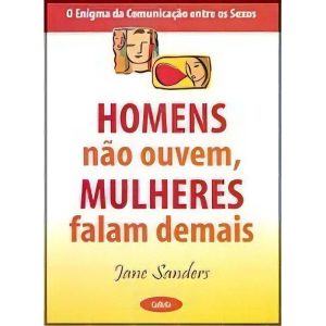 Homens Não Ouvem, Mulheres Falam Demais - Homens Não Ouvem, Mulheres Falam Demais
