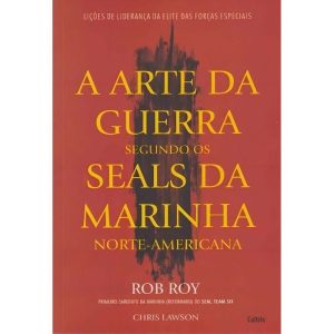 a Arte Da Guerra Segundo Os Seals Da Marinha Norte-americana