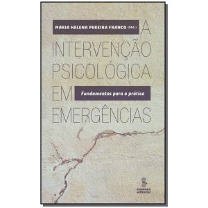 A Intervenção Psicológica em Emergências