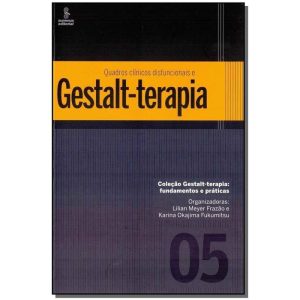 Quadros Clínicos Disfuncionais e Gestalt-terapia