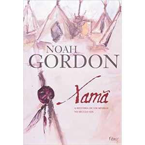 Xamã - a História De Um Médico Do Século Xix