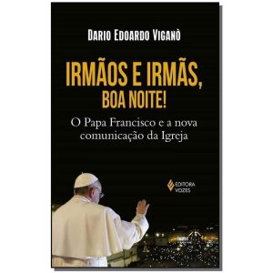 Irmãos e Irmãs, Boa Noite!