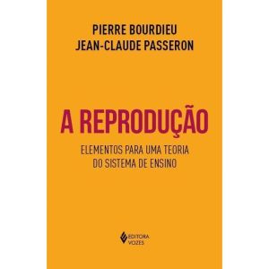 A Reprodução - Elementos Para Uma Teoria do Sistema de Ensino