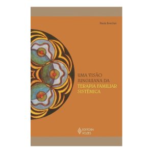 Uma Visão Junguiana da Terapia Familiar Sistêmica