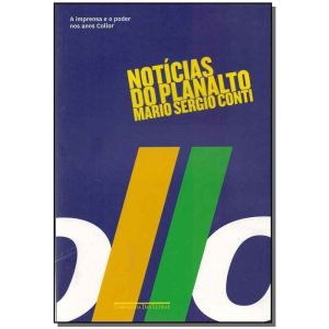 Noticias Do Planalto - (Cia Das Letras)