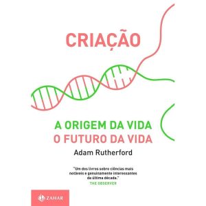 Criacao - a Origem Da Vida/ o Futuro Da Vida
