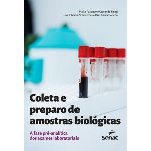 Coleta e Preparo de Amostras Biológicas - A Fase Pré-Analítica Dos Exames Laboratoriais