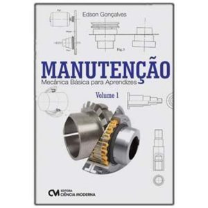 Manutenção - Mecânica Básica para Aprendizes - Vol. 01