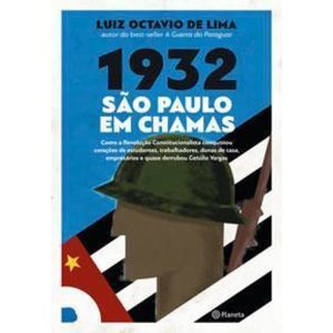 1932: São Paulo em Chamas