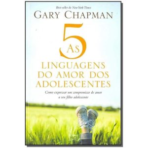 5 Linguagens do Amor dos Adolescentes, As - 03Ed