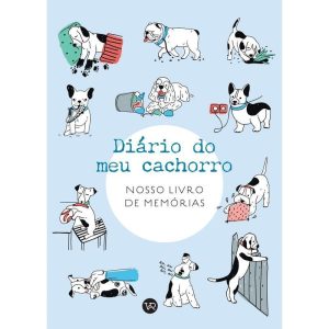 Diário do Meu Cachorro - Nosso Livro de Memórias