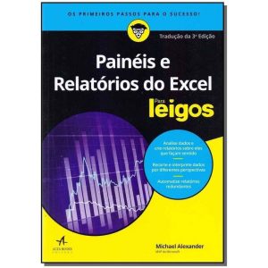 Painéis e Relatórios do Excel Para Leigos