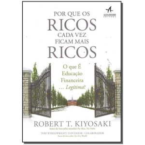 Por Que os Ricos Cada Vez Ficam Mais Ricos