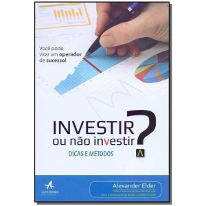 Investir Ou Não Investir?