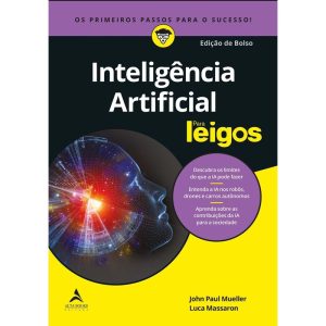 Inteligência Artificial Para Leigos - (Alta Books)