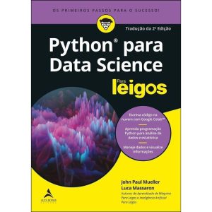 Python Para Data Science Para Leigos - (Alta Books)