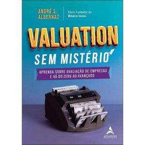 Valuation Sem Mistério - Aprenda Sobre Avaliação de Empresas e Vá do Zero Ao Avançado