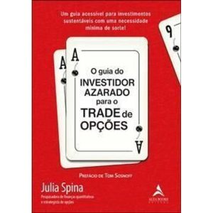 o Guia Do Investidor Azarado Para o Trade De Opções - Um Guia Acessível Para Investimentos Sustentáv