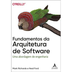 Fundamentos da Arquitetura de Software - Uma Abordagem de Engenharia