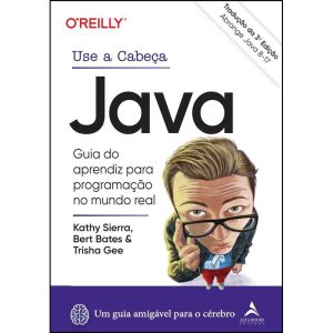 Use a Cabeça - Java - Guia do Aprendiz Para Programação no Mundo Real
