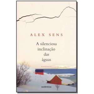 Silenciosa Inclinação das Águas, A