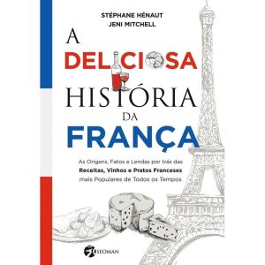 A Deliciosa História da França