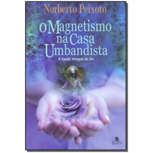 Magnetismo na Casa Umbandista, O
