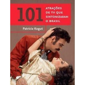 101 Atrações de Tv Que Sintonizaram o Brasil