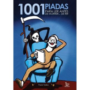 1000 Piadas Para Ler Antes De Morrer... De Rir