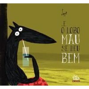 ...e o Lobo Mau Se Deu Bem