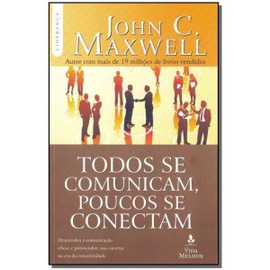 Todos Se Comunicam, Poucos Se Conectam