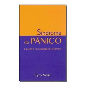Síndrome do Pânico - Psiquiatria Com Abordagem Interativa