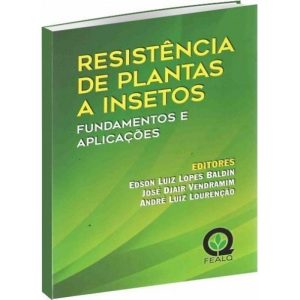 Resistência De Plantas A Insetos - Fundamentos E Aplicações