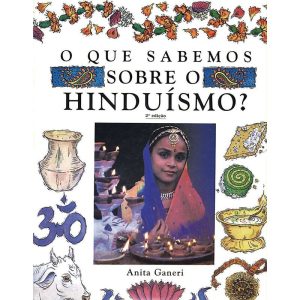Que Sabemos Sobre o Hinduísmo - 02Ed/, O