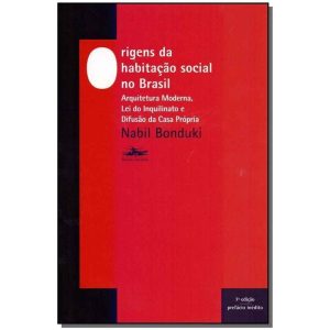 Origens da Habitação Social no Brasil - 07Ed/17
