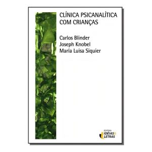 Clínica Psicanalítica Com Criancas