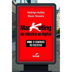 Marketing do Clássico Ao Digital - Ooh: O Caminho do Sucesso
