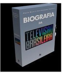 Biografia da Televisao Brasileira