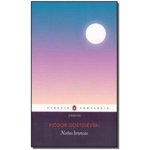 Noites Brancas: Romance Sentimental (Das memórias de um Sonhador)