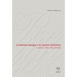 a Retórica Antiga e As Outras Retóricas