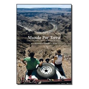 Mundo por Terra - uma Fascinante Volta ao Mundo de Carro