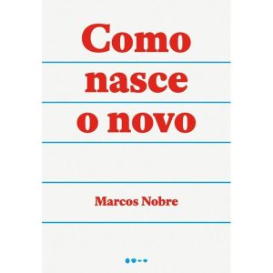 Como Nasce o Novo