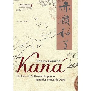 Kanáxda Terra Do Sol Nascente Para a Terra Dos Frutos De Ouro