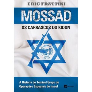 Mossad Os Carrascos Do Kidon - Os Carrascos Do Kidon