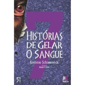 7 Histórias de Gelar o Sangue - 06Ed/20
